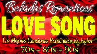 Las Mejores Baladas en Ingles de los 80 💝 Mix Románticas 💝Baladas Románticas De Todos Los Tiempos [upl. by Nazus]