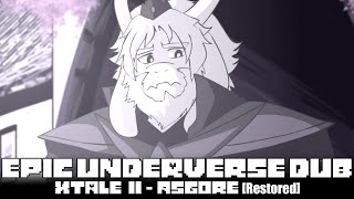 EPIC Underverse Dub  XTALE II  ASGORE By Jakei【Restored】 [upl. by Leahcimluap345]