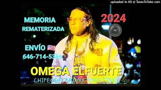 OMEGA EL FUERTE CHAMBONEA NUEVA VERSIÓN 2024 REMATERIZADA [upl. by Sheri90]