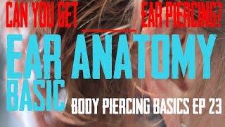 Can You Get That  Ear Piercing  Ear Anatomy Basics  Body Piercing Basics EP 23 [upl. by Anev]