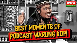 BEST MOMENTS OF PODCAST WARUNG KOPI PWK [upl. by Arakawa786]