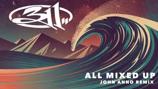 311  All Mixed Up John Anno Remix 2003 [upl. by Jakoba]