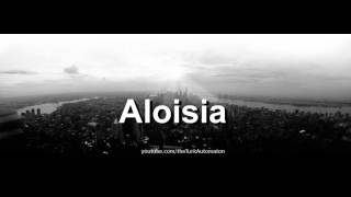 How to pronounce Aloisia in German [upl. by Abate762]