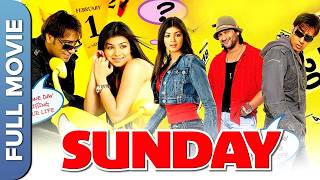 SUNDAY Full Movie  Ajay Devgn  Arshad Warsi  Irrfan Khan  Ayesha Takia [upl. by Parrnell64]