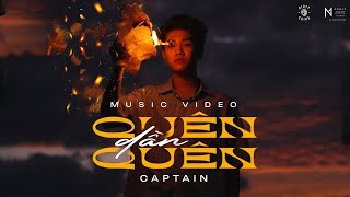 CAPTAIN BOY  QUÊN DẦN QUÊN  OFFICIAL MV [upl. by Ardenia234]