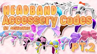 ​​cute HEADBAND ACCESSORY codes for BERRY AVENUE amp BLOXBURG PT2 roblox aesthetic brookhaven [upl. by Nirrak]