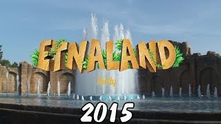 ETNALAND ThemePark 2015 Tutto il parco [upl. by Cassi]