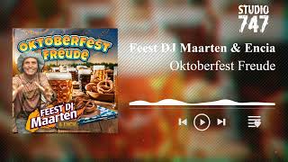 Feest DJ Maarten amp Encia  Oktoberfest Freude [upl. by Aym]