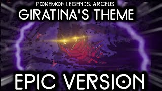 Giratina Battle Theme but its EPIC  Pokemon Legends Arceus EPIC VERSIONREMIX [upl. by Eelyac]