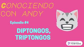 Episodio 4 Diptongos y Triptongos [upl. by Eyar]