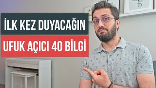 İlk Kez Duyacağın Ufuk Açıcı 40 Bilgi [upl. by Niwdog961]