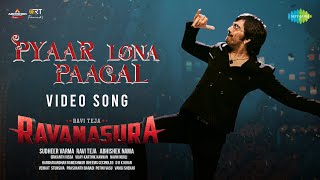 Pyaar Lona Paagal  Video Song  Ravanasura  Ravi Teja  Harshavardhan Rameshwar  Sudheer Varma [upl. by Constantia852]