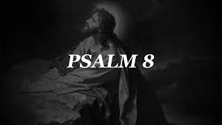 PSALM 8  God wants you to listen to this message [upl. by Otrebile]