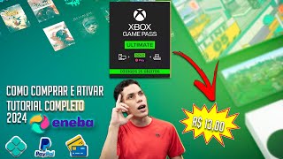 TUTORIAL ENEBA 2024  COMO COMPRAR XBOX GAMEPASS ULTIMATE MAIS BARATO COMPRAR e ATIVAR APROVEITE [upl. by Kessel]