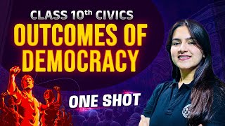 Class 10 CIVICS  Outcomes of Democracy in One Shot Revision  Class 10 Civics Chapter 5 [upl. by Anees384]