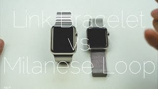 Apple Watch Milanese Loop vs Link Bracelet [upl. by Alag]