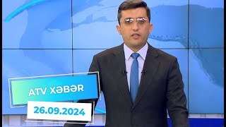 ATV XƏBƏR  26092024 [upl. by Enamrej]