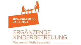 ÖPAKONGRESS ERGÄNZENDE KINDERBETREUUNG Warum sich Vielfalt auszahlt [upl. by Assennav]