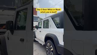 Thar 5 Door White or Black Best color thar 5 door thar5door mahindrathar [upl. by Madson746]