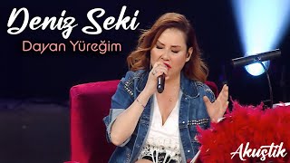 Deniz Seki  Dayan Yüreğim Akustik [upl. by Marlette258]