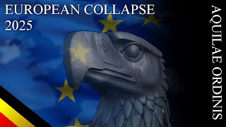 Aquilae Ordinis  Future of the European Collapse 2025 [upl. by Vona]