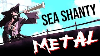 SEA SHANTY METAL  quotSantianaquot with PeytonParrish annapantsu ColmRMcGuinness amp RichaadEB [upl. by Swanhilda]