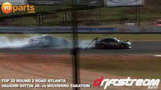 Formula Drift Rnd 2 Top 32 Vaughn Gittin Jr vs Michihiro Takatori [upl. by Lramaj]