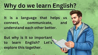 Why do we learn English   Graded Reader  Improve Your English  Learn English Through Stories [upl. by Ahsitram67]