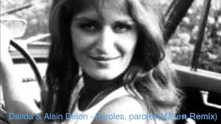 Dalida amp Alain Delon  Paroles paroles Måseя Remix [upl. by Oirobil57]