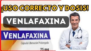 💊 VENLAFAXINA DOSIS 🤷‍♂️para que SIRVE y COMO tomar Efectos Secundarios [upl. by Asirralc799]