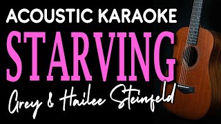 STARVING  Grey and Hailee Steinfeld  ACOUSTIC KARAOKE [upl. by Burkhardt]