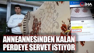 Anneannesinden Kalan 70 Yıllık Perdeyi 900 Bin Liraya Satışa Çıkarttı [upl. by Noryt]