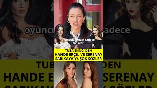 Hande Erçel ve Serenay Sarıkaya Hakkında Şok Sözler [upl. by Hal]