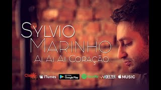 Sylvio Marinho  Ai Ai Ai Coração  Videoclipe Oficial [upl. by Rus]