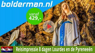 BOLDERMAN EXCURSIEREIZEN 8daagse busreis Lourdes en de Pyreneeën [upl. by Barrie]