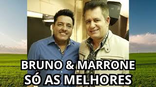 Bruno e Marrone  Só As Melhores Mais Tocadas [upl. by Electra]