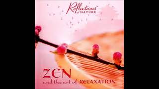 Reflections of Nature  Zen and the Art of Relaxation [upl. by Tillie]