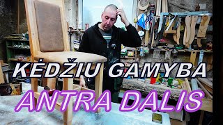 KĖDŽIŲ GAMYBA ANTRA DALIS [upl. by Siednarb]