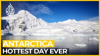 Antarctica has hottest temperature ever recorded [upl. by Neff]