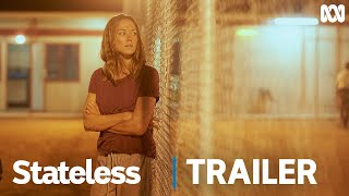 Stateless  Official Trailer [upl. by Lenneuq478]