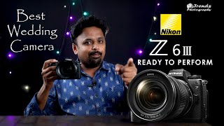 Nikon Z6iii Best Wedding Camera  Tamil Review  Trends Photography [upl. by Ayerhs902]