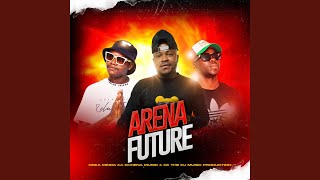 Arena future feat Oska Minda Ka Borena Music [upl. by Lot305]