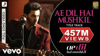 Ae Dil Hai Mushkil Title Track Full Video  Ranbir Anushka AishwaryaArijitPritam [upl. by Dranoc489]