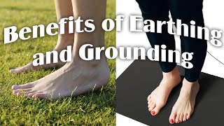 Life Changing Benefits of Earthing and Grounding [upl. by Nollad]