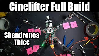 How to build a Cinelifter full build tutorial  ShenDrones Thicc [upl. by Eneleuqcaj]