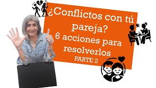 Pasos para resolver los conflictos de pareja parte 2 [upl. by Lamrouex]