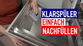 Wie KLARSPÜLER im GESCHIRRSPÜLER nachfüllen [upl. by Anirav]