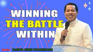 WINNING THE BATTLE WITHIN Pastor Chris Oyakhilome PhD MUST WATCH [upl. by Healion]