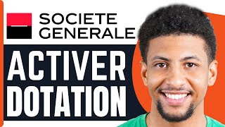 Comment Activer La Dotation Societe Generale  En 2024 [upl. by Grefe]