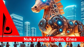 Nuk e pashë Trojën Enea Vaso Papaj [upl. by Hcurab]